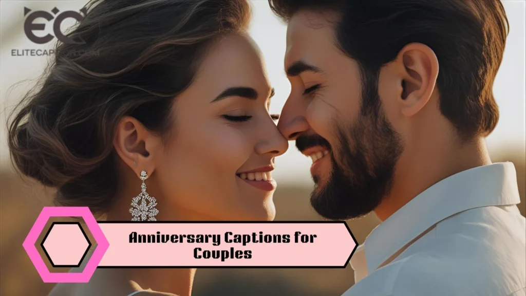 Anniversary Captions for Couples