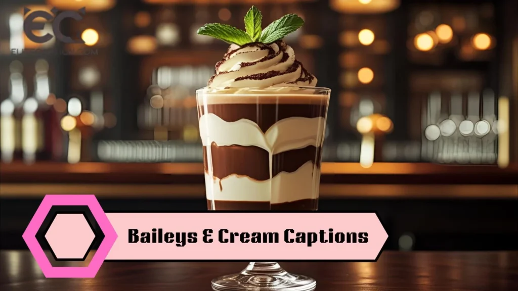 Baileys & Cream Captions 