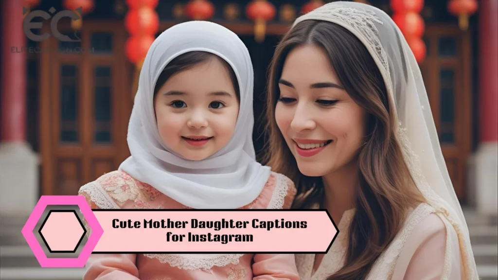 Cute Mother Daughter Captions for Instagram