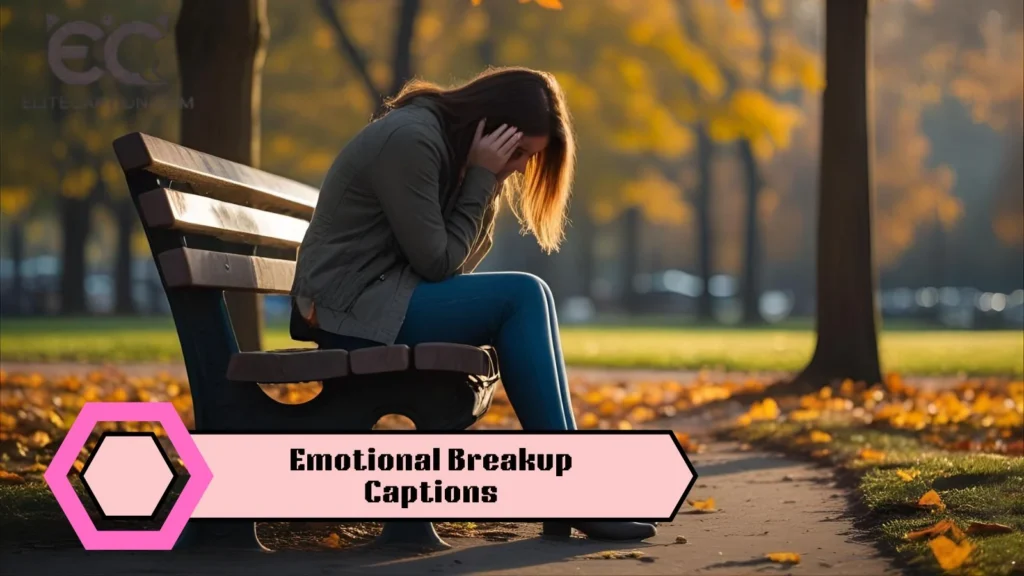 Emotional Breakup Captions