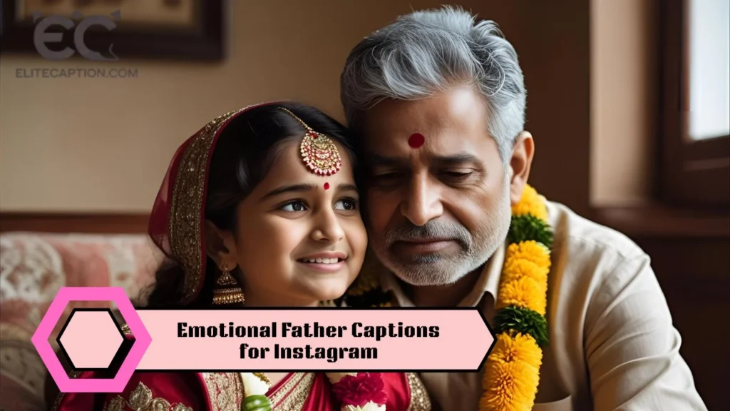 Emotional Father Captions for Instagram