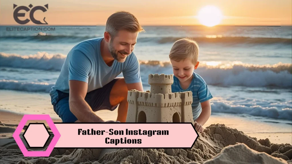 Father-Son Instagram Captions