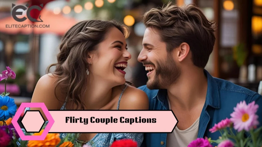 Flirty Couple Captions