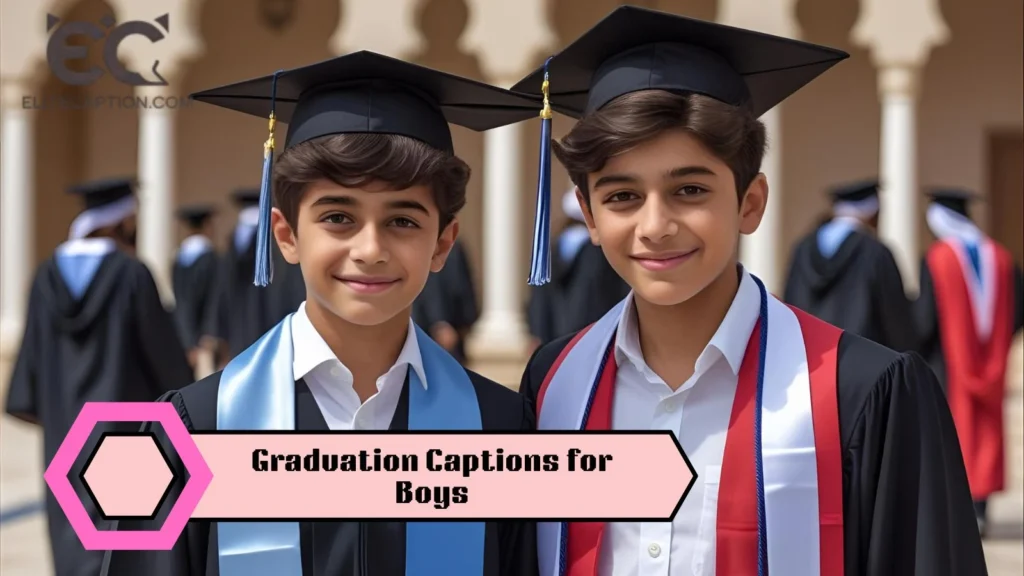 Graduation Captions for Boys