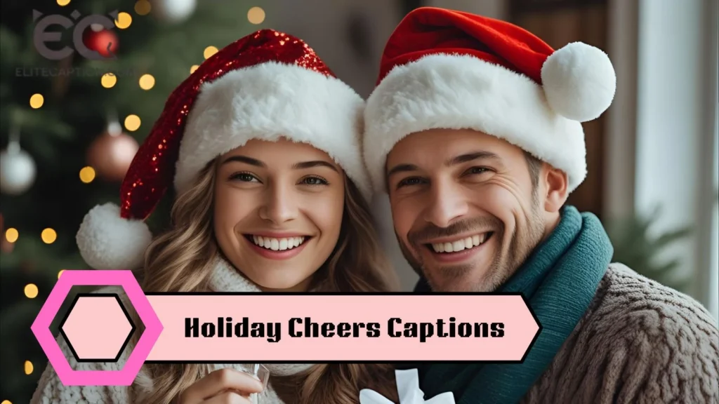 Holiday Cheers Captions