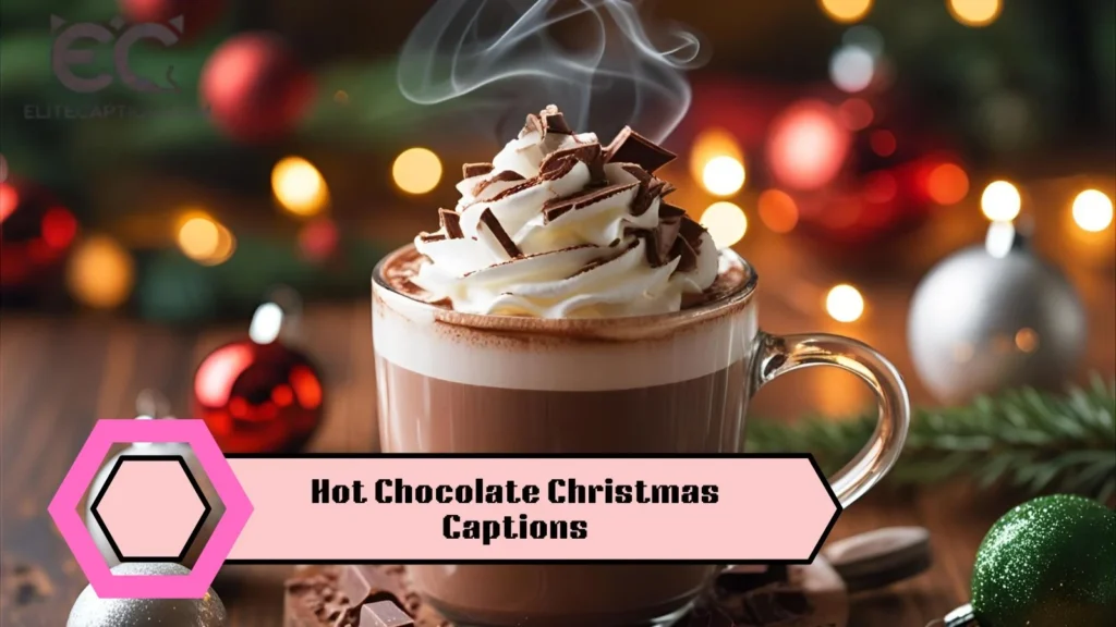 Hot Chocolate Christmas Captions