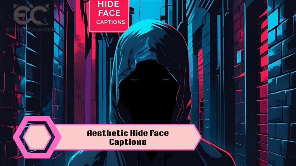 Aesthetic Hide Face Captions