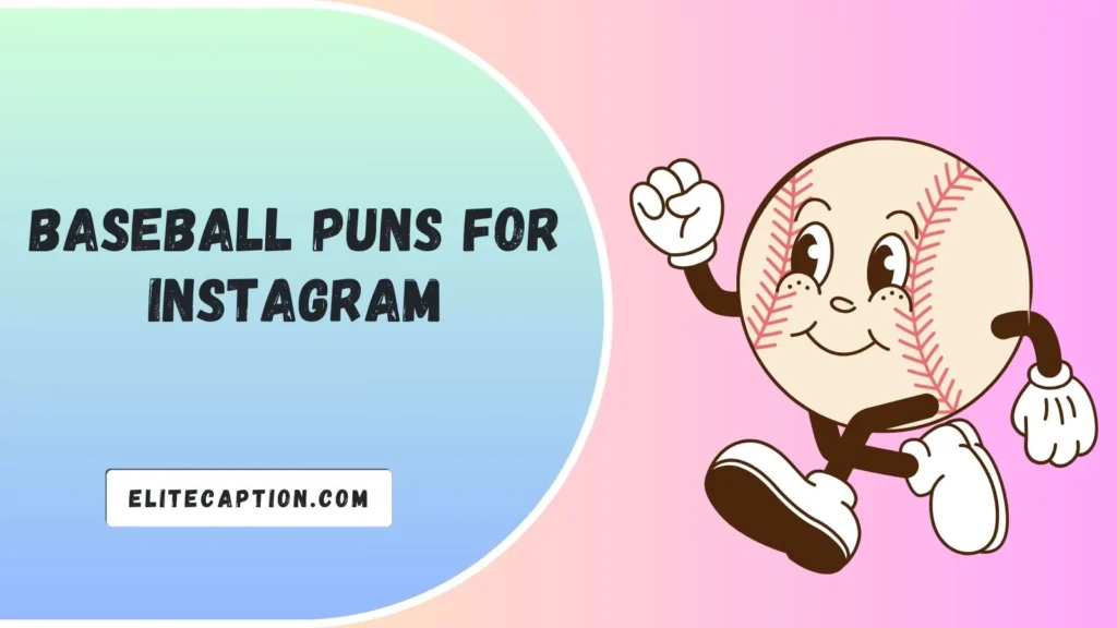 Baseball Puns for Instagram