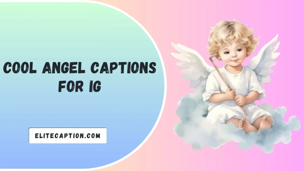 Cool Angel Captions for IG