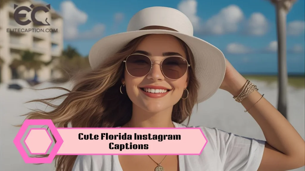 Cute Florida Instagram Captions