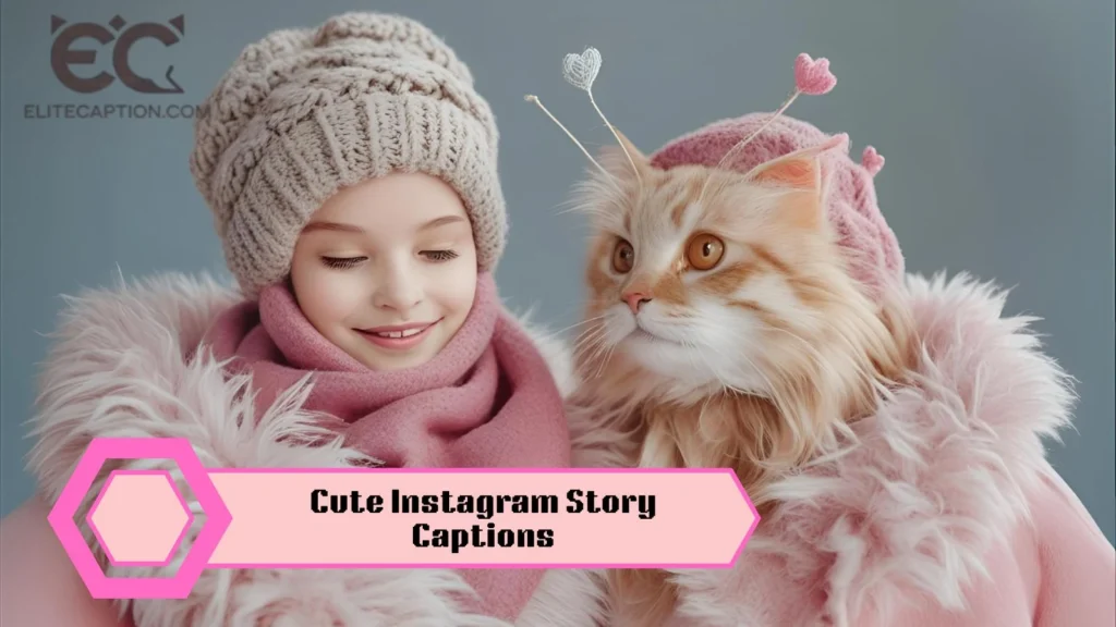Cute Instagram Story Captions