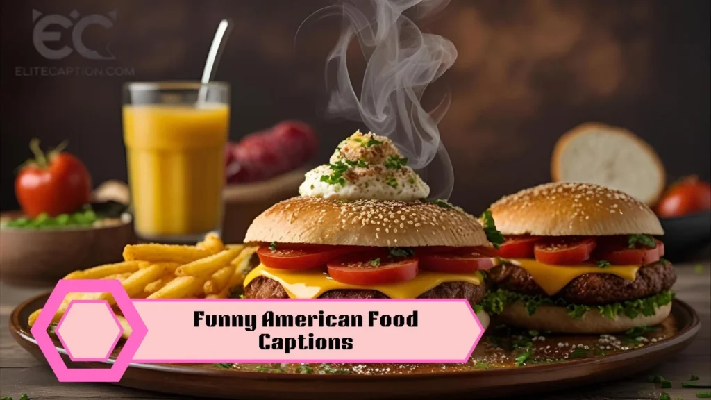 Funny American Food Captions