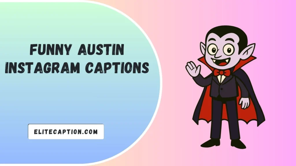 Funny Austin Instagram Captions