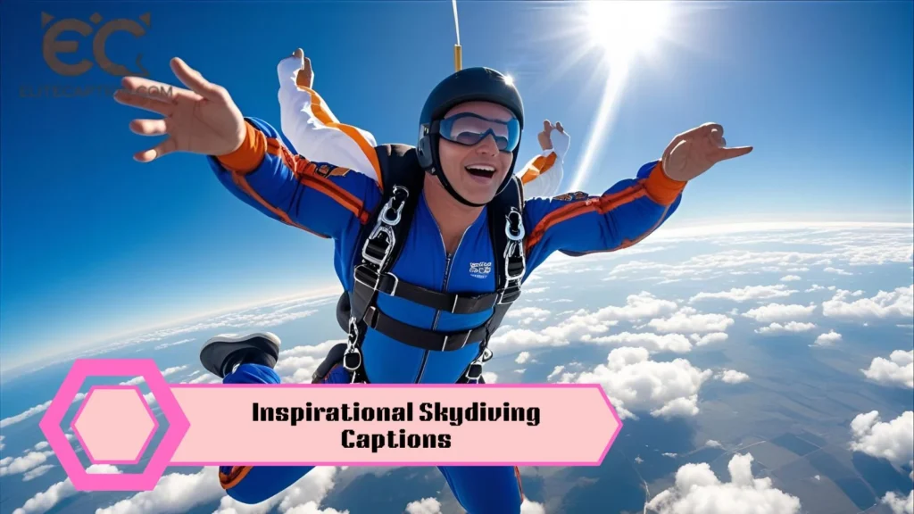 Inspirational Skydiving Captions