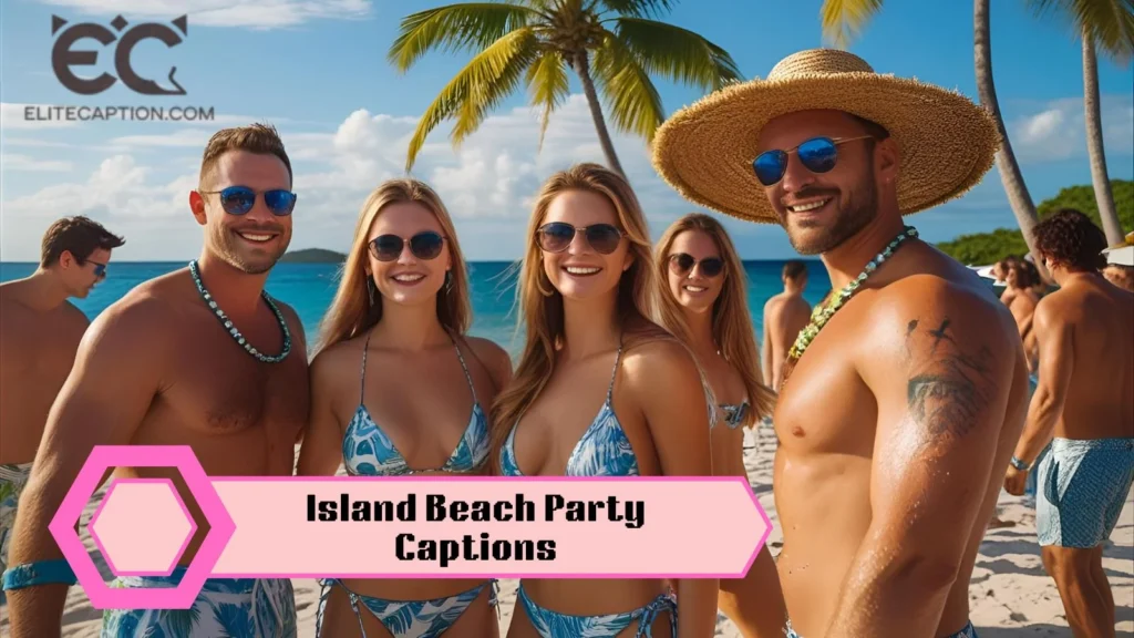 Island Beach Party Captions