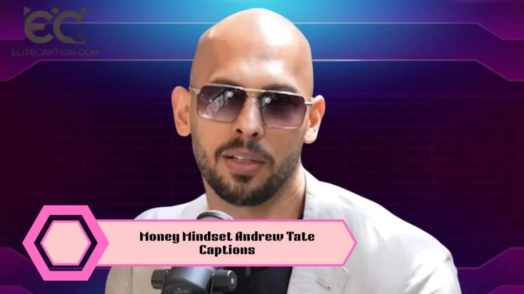 Money Mindset Andrew Tate Captions