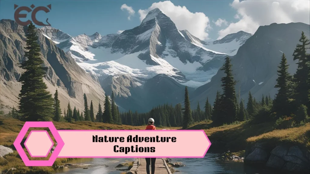Nature Adventure Captions
