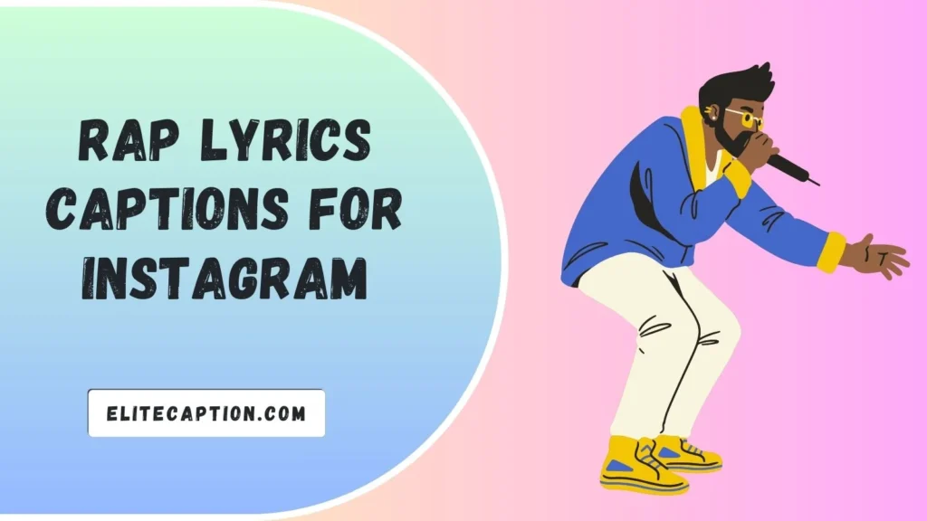 Rap Lyrics Captions for Instagram