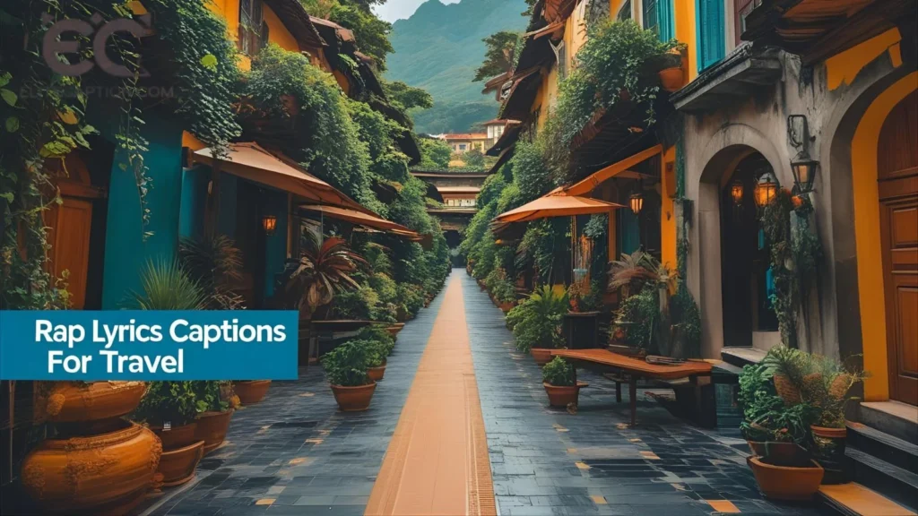 Rap Lyrics Captions for Travel 