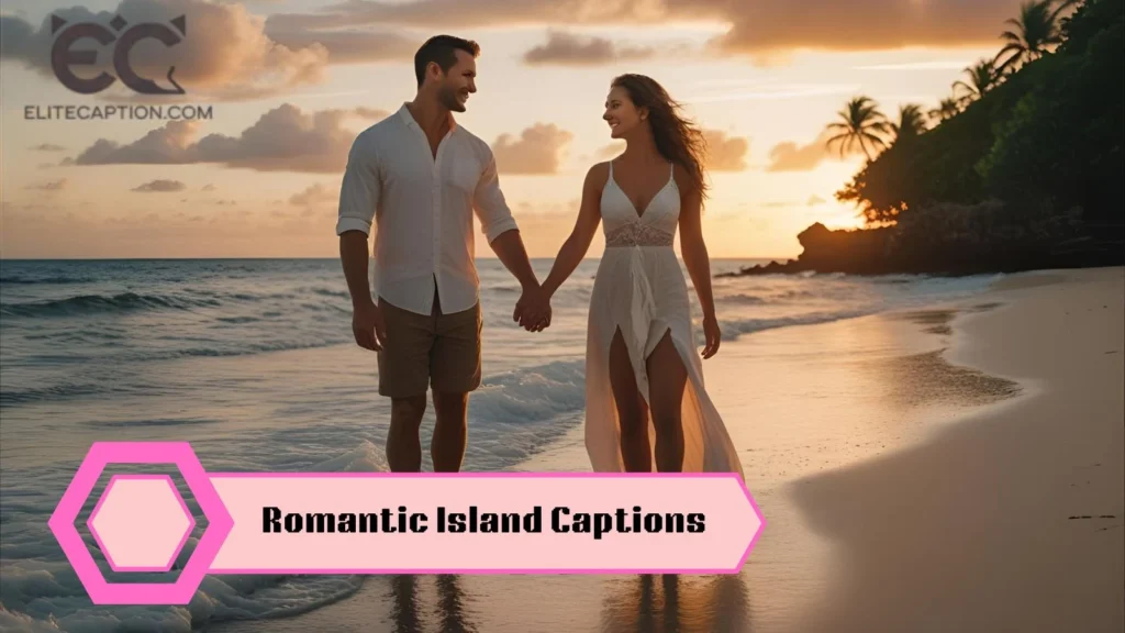 Romantic Island Captions