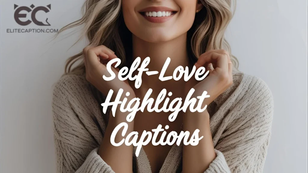 Self-Love Highlight Captions