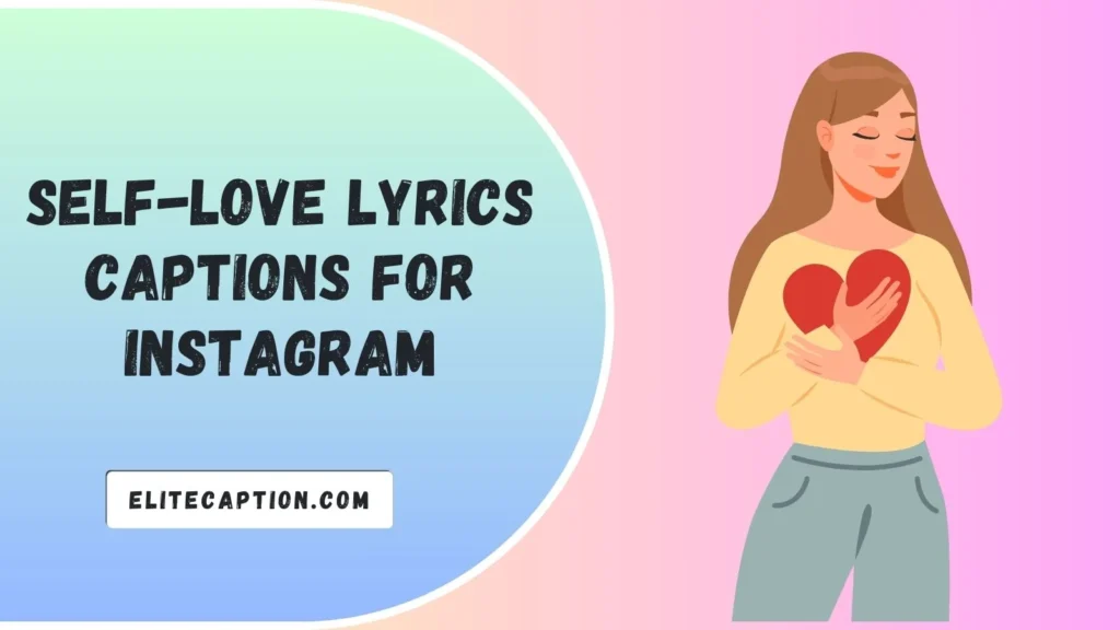 Self-Love Lyrics Captions for Instagram
