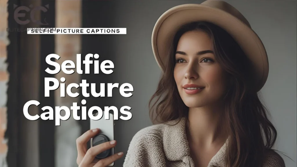 Selfie Picture Captions