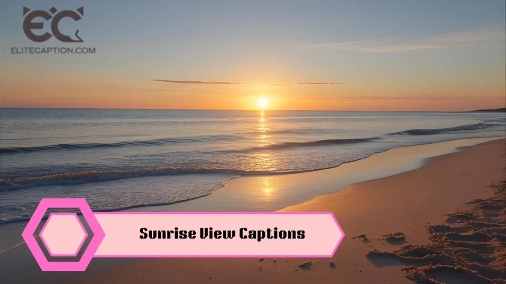Sunrise View Captions