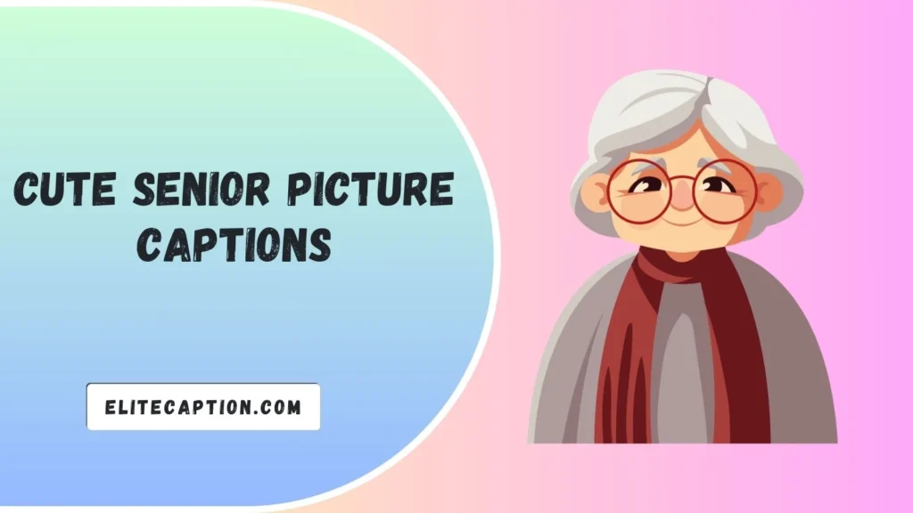 Cute Senior Picture Captions