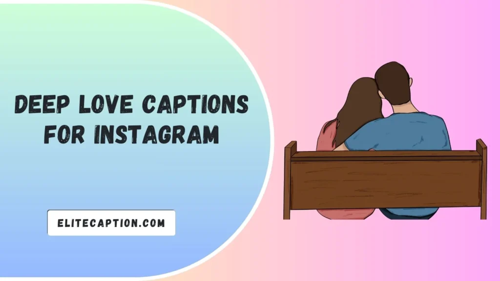 Deep Love Captions for Instagram
