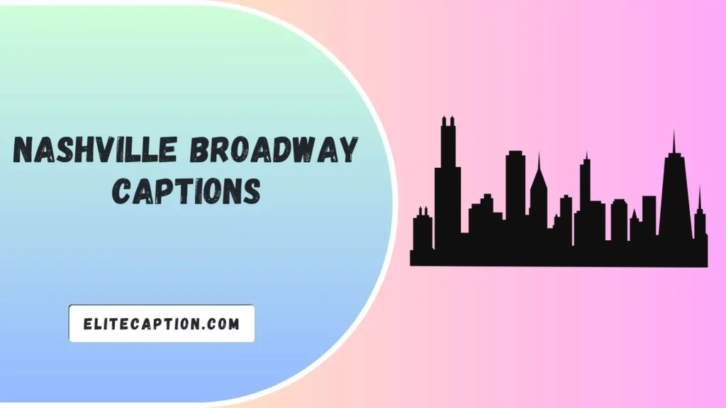 Nashville Broadway Captions