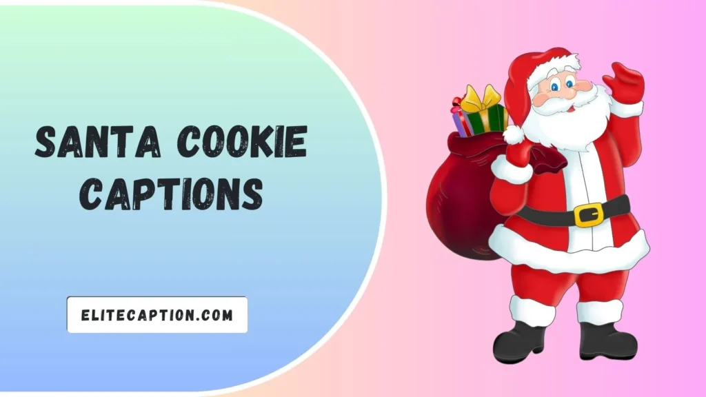 Santa Cookie Captions