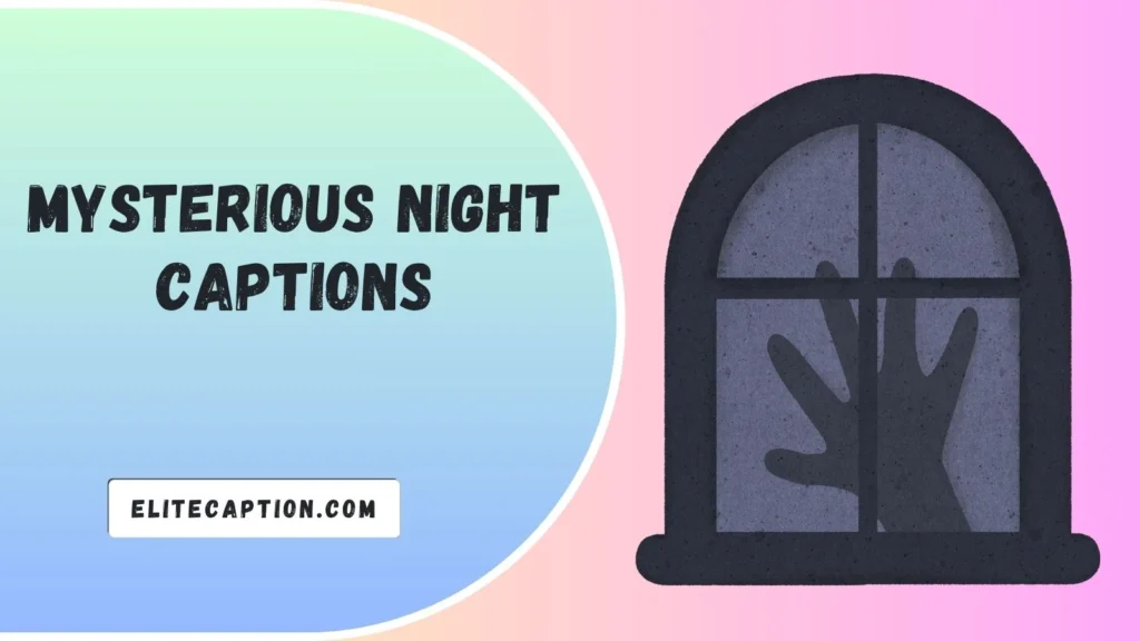 Mysterious Night Captions