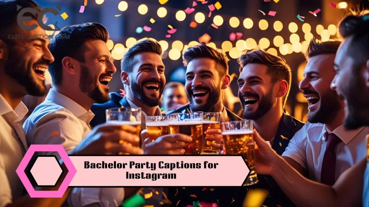 Bachelor Party Captions for Instagram