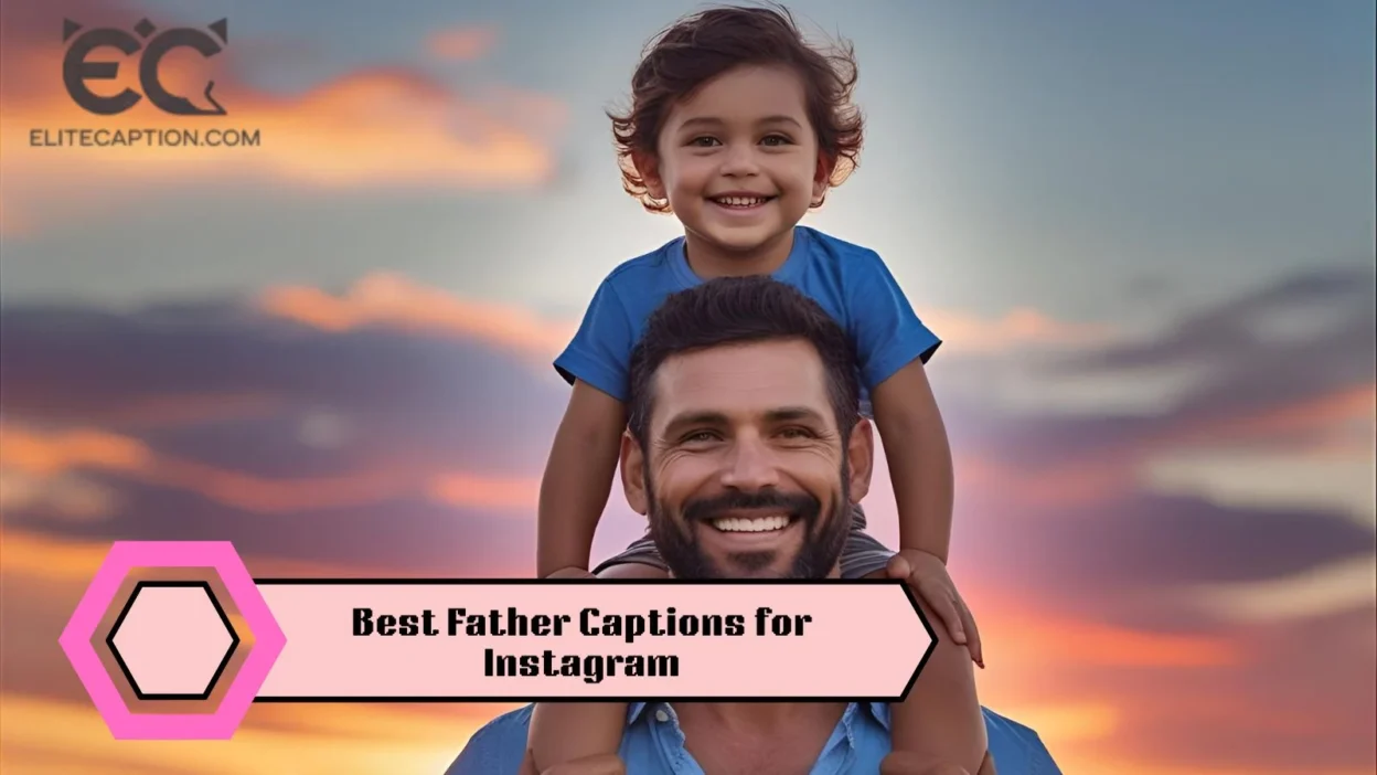 Best Father Captions for Instagram