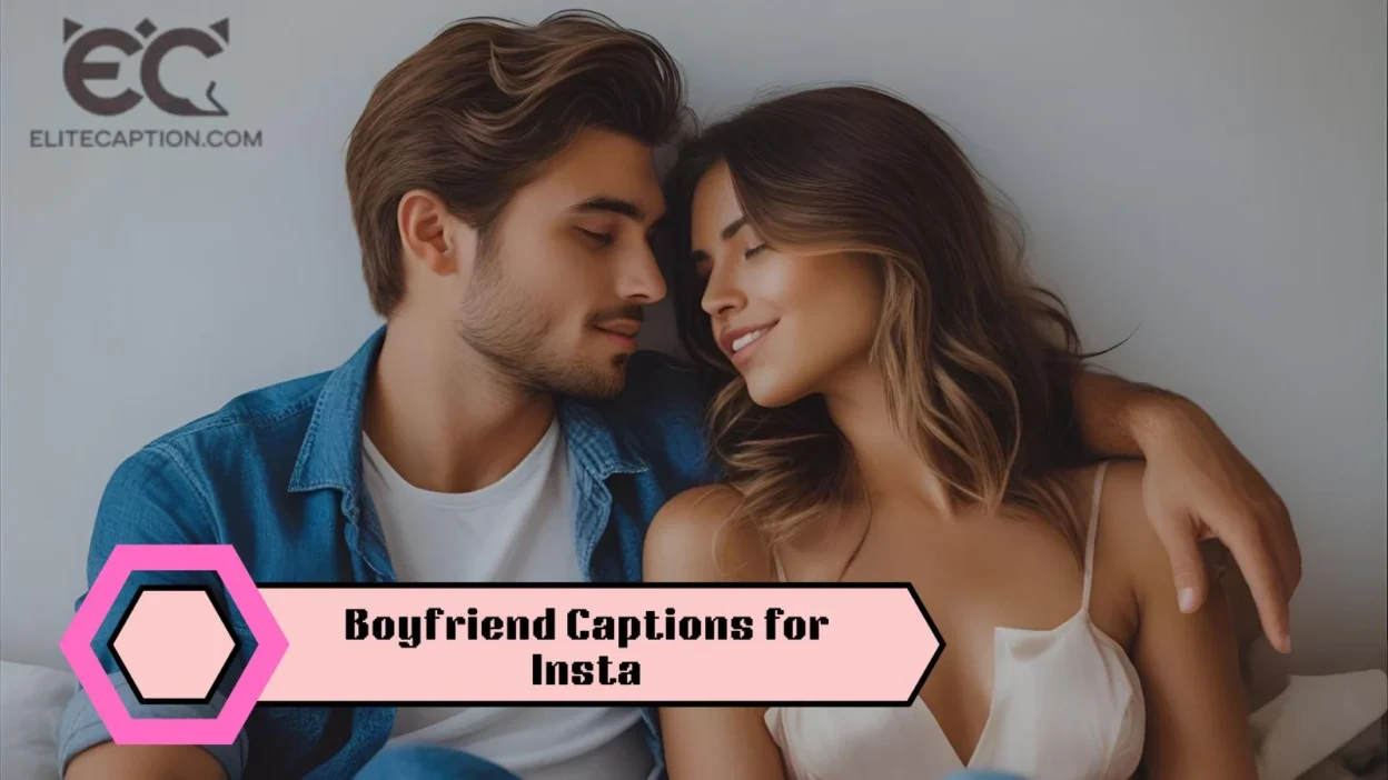 Boyfriend Captions for Insta