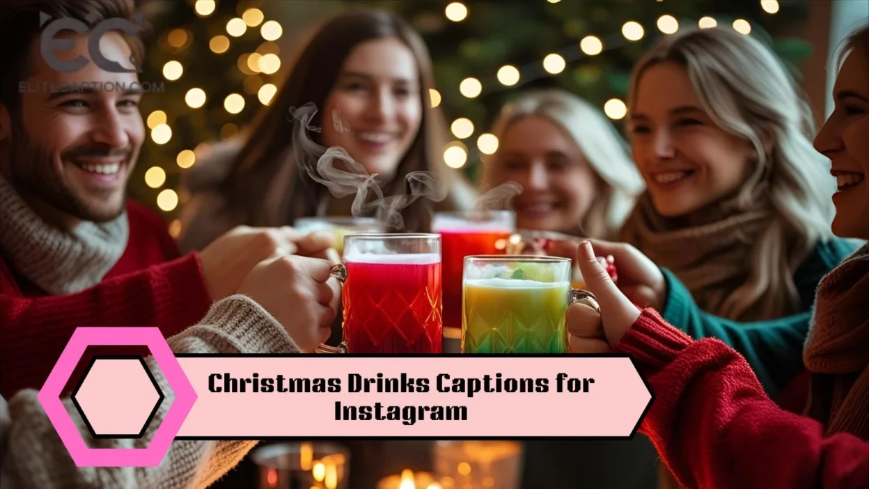 Christmas Drinks Captions for Instagram