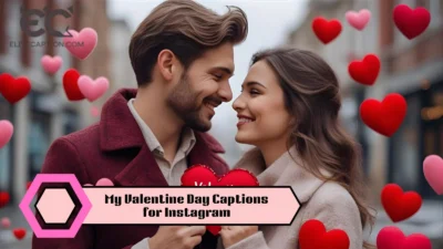 My Valentine Day Captions for Instagram