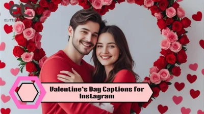 Valentine’s Day Captions for Instagram