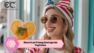 American Funny Instagram Captions
