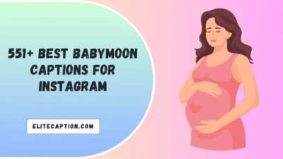 Babymoon Captions for Instagram