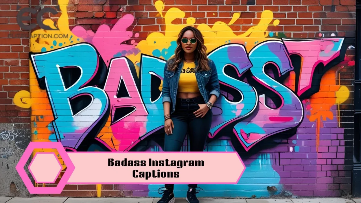 Badass Instagram Captions