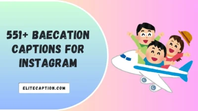 Baecation Captions for Instagram