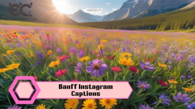Banff Instagram Captions