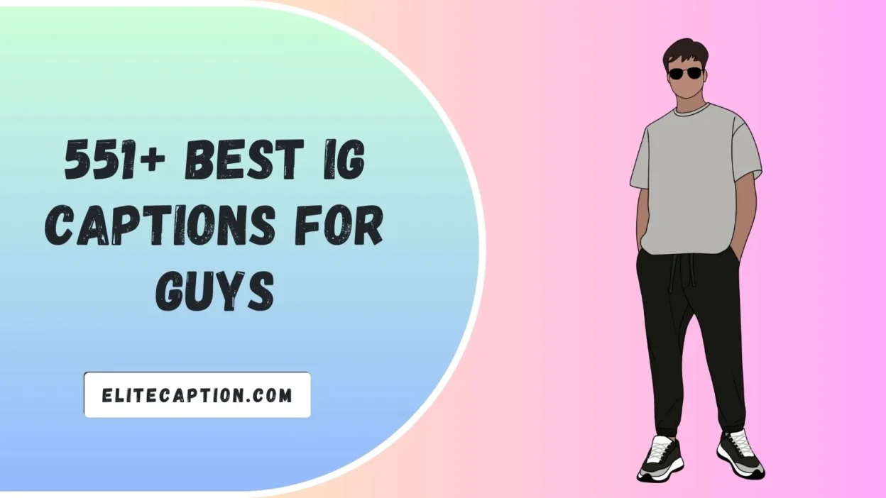 Best IG Captions For Guys