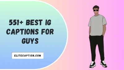 Best IG Captions For Guys
