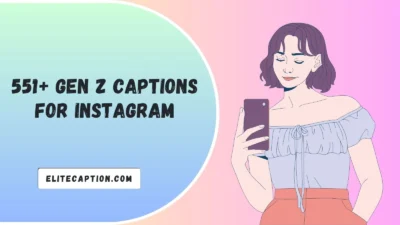 Gen Z Captions for Instagram