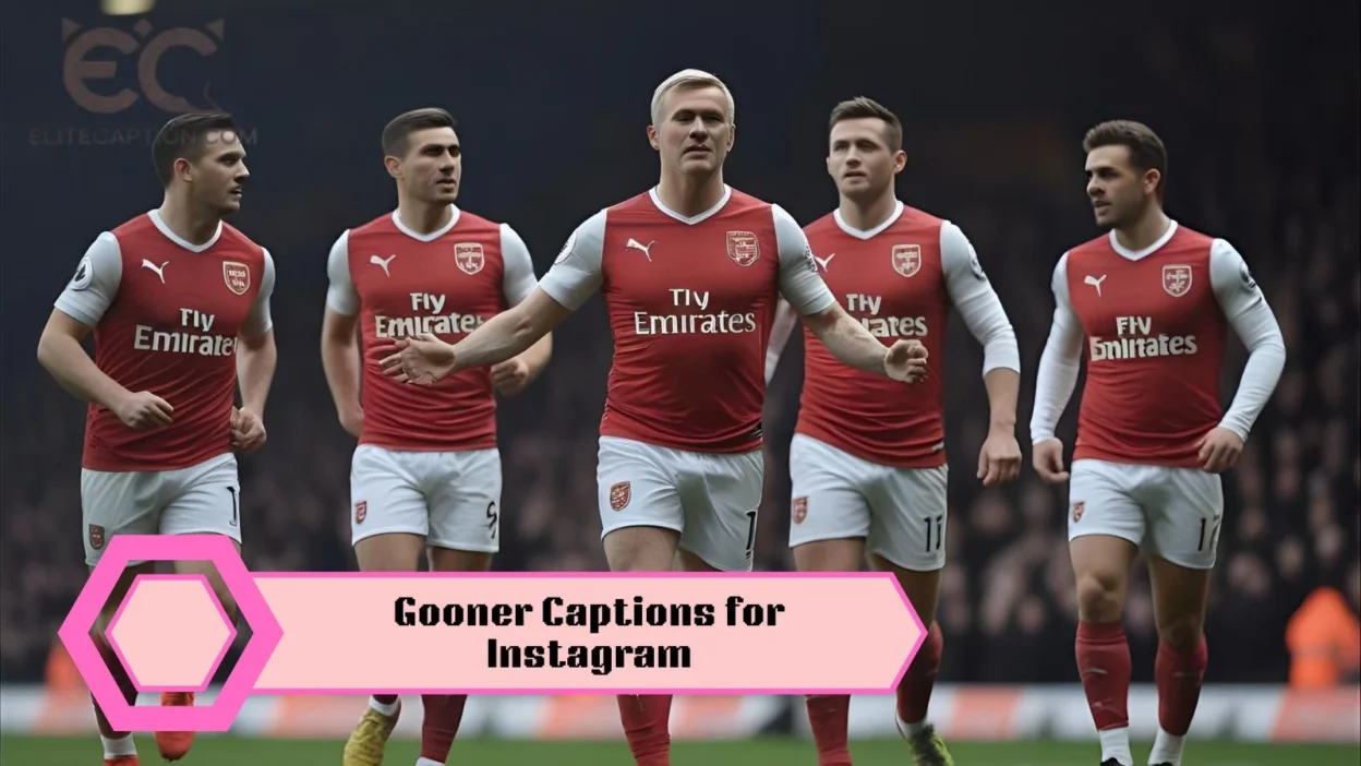Gooner Captions for Instagram