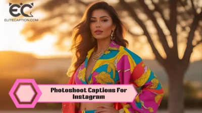 Photoshoot Captions For Instagram