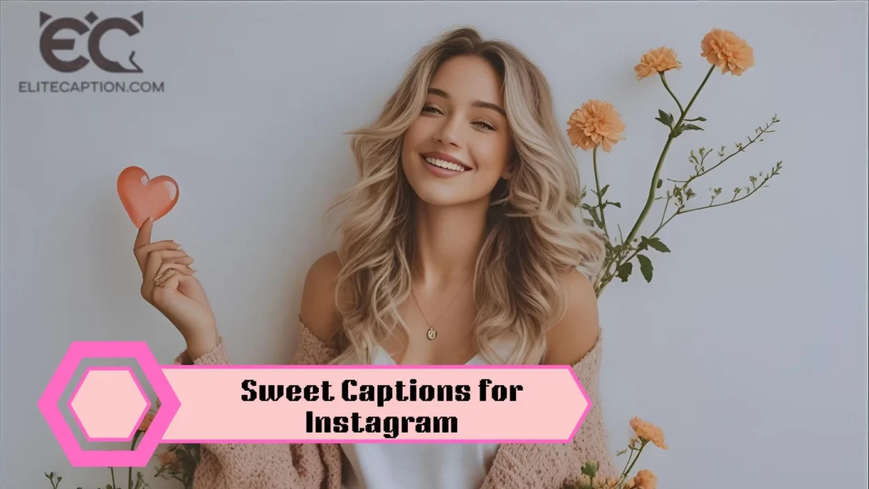 Sweet Captions for Instagram